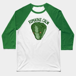 Romaine Calm - Cute Chill Romaine Lettuce Baseball T-Shirt